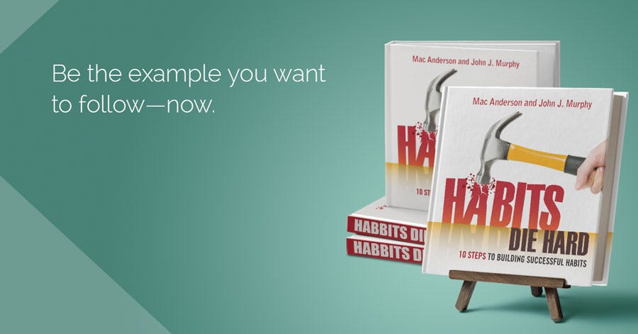 Make Good Habits, and Good Habits Will Make You